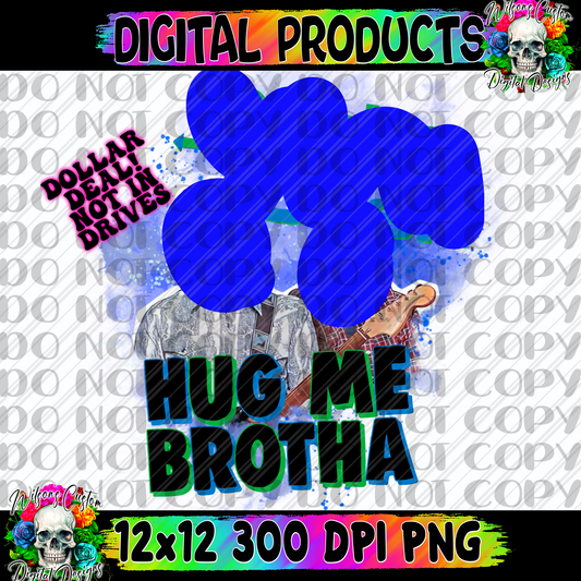 Hug me brotha